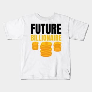 Future Billionaire Kids T-Shirt